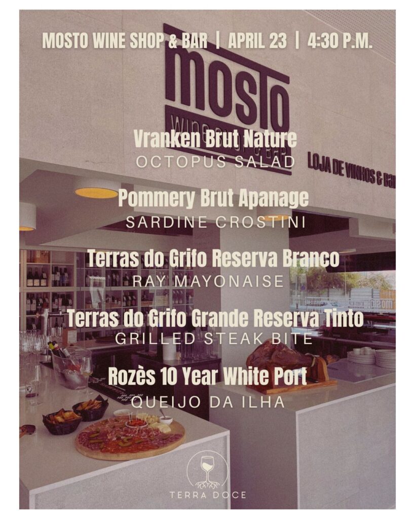 Promotional poster for a wine tasting at Mosto Wine Shop & Bar on April 23 at 4:30 p.m. Background shows the interior of a modern wine shop with a counter displaying charcuterie and cheese boards. Overlaid text lists the wine pairings: Vranken Brut Nature with octopus salad, Pommery Brut Apanage with sardine crostini, Terras do Grifo Reserva Branco with ray mayonnaise, Terras do Grifo Grande Reserva Tinto with grilled steak bite, and Rozès 10 Year White Port with queijo da ilha. Terra Doce logo at the bottom.